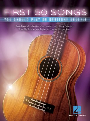 First 50 Songs You Should Play on Baritone Ukulele - ebook